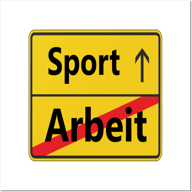 Arbeit? Sport! Wall Art by NT85